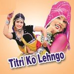 Titri Ko Lehngo - Raju Rawal Song Download